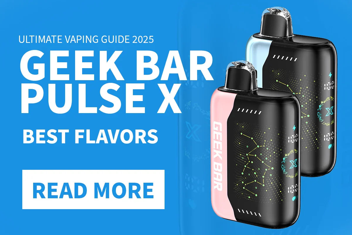 Explore the Best Geek Bar Pulse X Flavors of 2025 – Top Picks for a Premium Vaping Experience